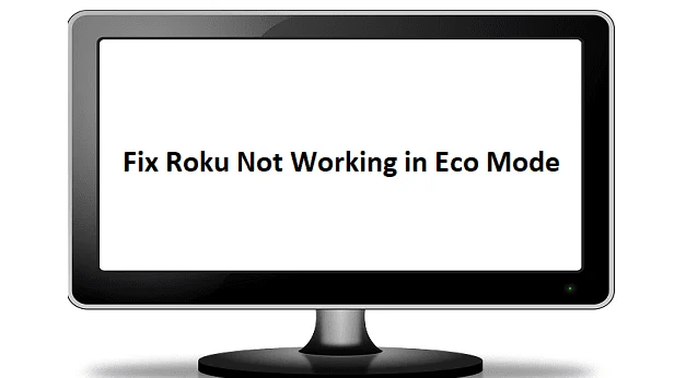 Risolto il problema con lapp Roku che non funziona in modalità Eco