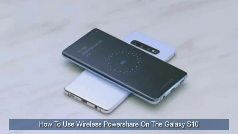 Draadloze Powershare gebruiken op Galaxy S10