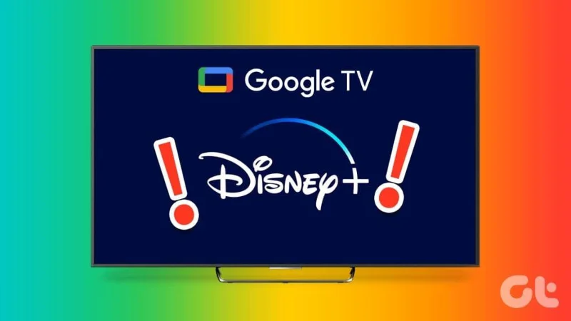 Dez principais maneiras de consertar o Disney + que não funciona no Google TV