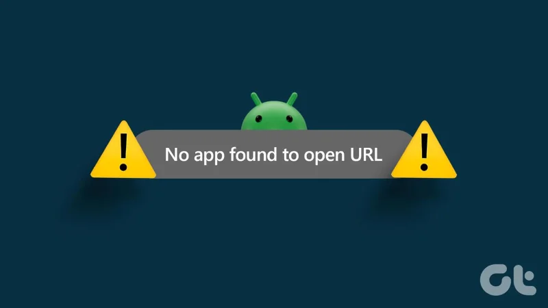Top 9 manieren om geen app gevonden om URL-fout op Android te openen