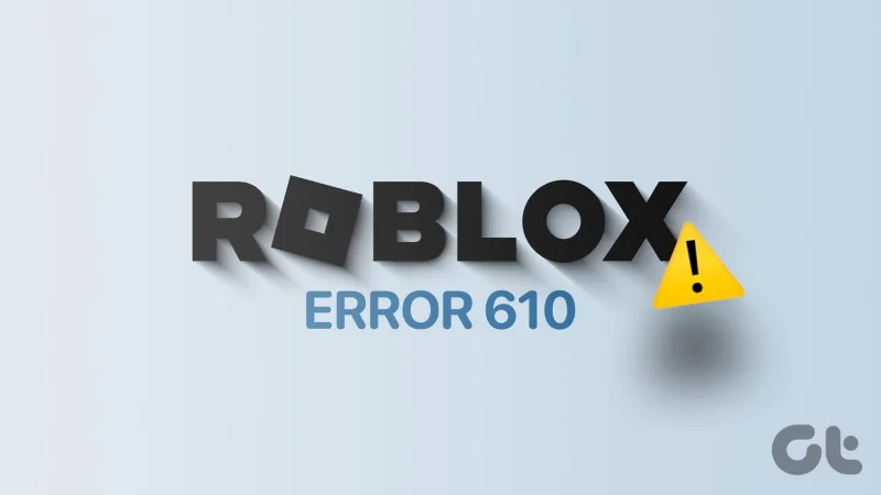 Las 8 formas principales de solucionar el 'Código de error 610 de Roblox' en Windows 11