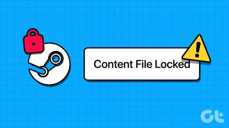 Las 7 formas principales de corregir el error de archivo de contenido bloqueado en Steam para Windows