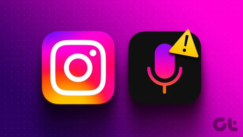 I 10 modi migliori per risolvere il problema del microfono che non funziona su Instagram