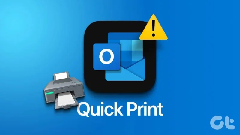 Las 9 formas principales de arreglar la impresión rápida de Outlook que no funciona en Windows 11