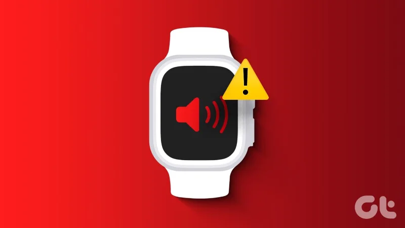 9 modi per risolvere il problema con l'altoparlante che non funziona su Apple Watch
