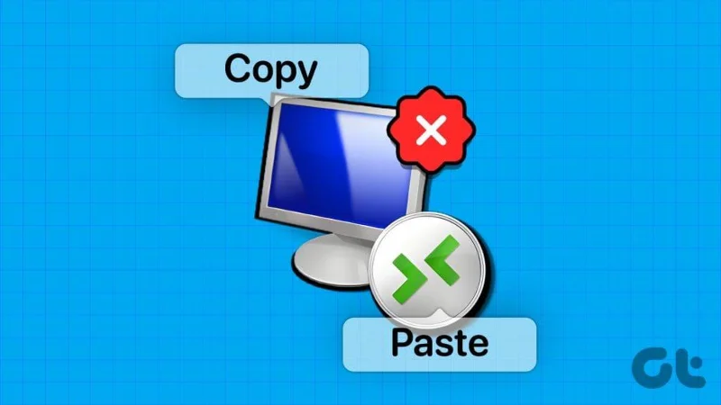 5 soluciones para copiar y pegar en escritorio remoto que no funcionan en Windows