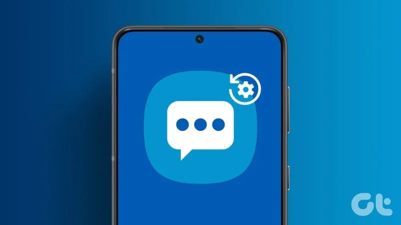 5 طرق لإعادة ضبط إعدادات الرسائل على هواتف Samsung Galaxy