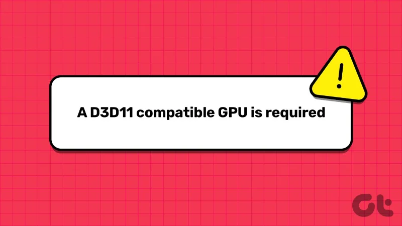 Se requieren 7 formas principales de reparar una GPU compatible con D3D11 para ejecutar el error del motor en Windows 11