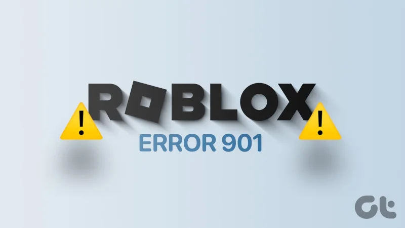Las 8 formas principales de reparar el código de error 901 de Roblox en Windows 11