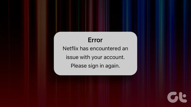 Dlaczego Netflix ciągle mnie wylogowuje i 7 sposobów, aby to naprawić