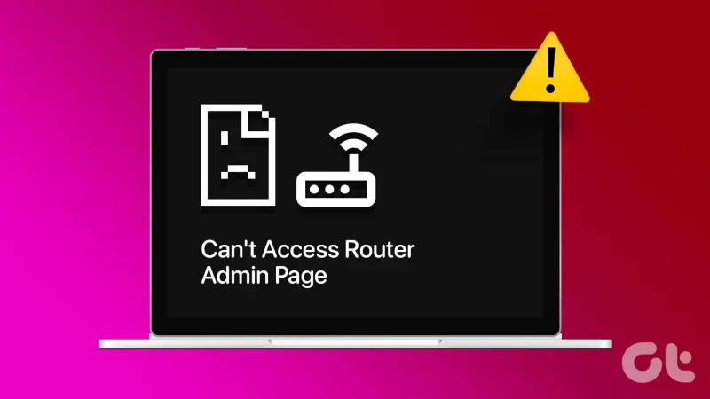 Las 10 soluciones principales para 'No puedo acceder a la página de administración del enrutador' en Windows 11