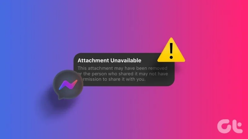 Le 7 principali correzioni per l'errore di allegato non disponibile in Facebook Messenger