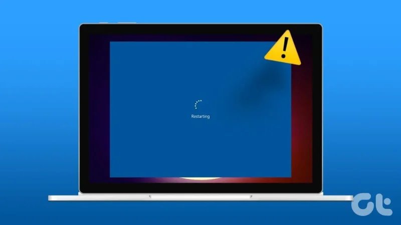 Las 10 mejores formas de arreglar Windows 11 siguen reiniciando aleatoriamente