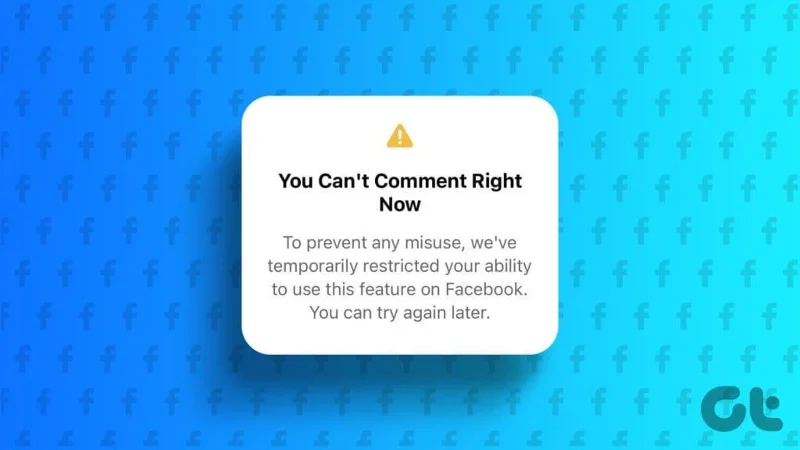 Le 9 principali correzioni per l'impossibilità di pubblicare commenti sui post di Facebook