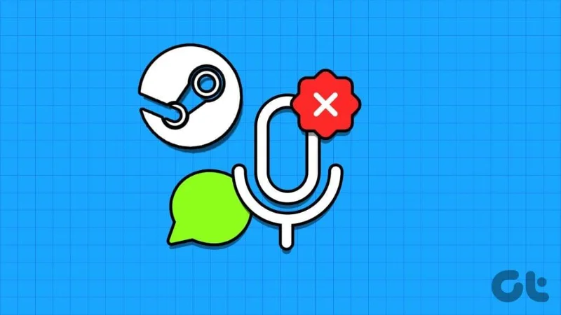 Las 7 mejores formas de arreglar el chat de voz que no funciona en Steam para Windows