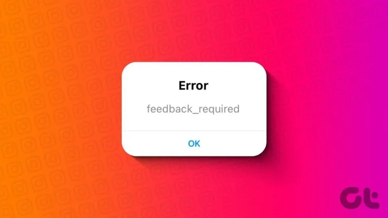 I 5 modi principali per correggere l'errore di richiesta di feedback su Instagram