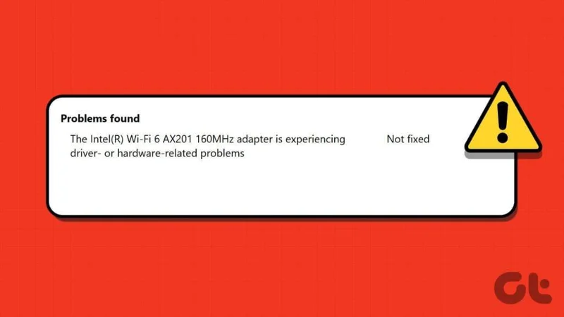 7 modi per risolvere i problemi relativi al driver o all'hardware dell'adattatore Intel Wi-Fi 6 AX201