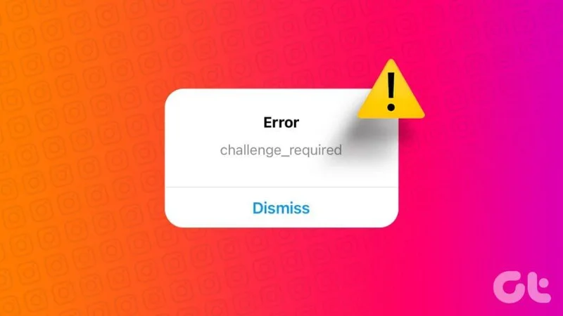 Cosa significa "Sfida richiesta" su Instagram e come risolverlo