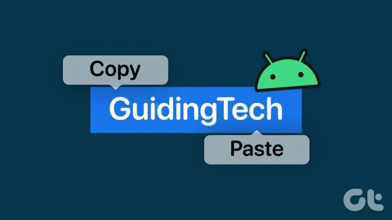 4 eenvoudige manieren om tekst op Android te kopiëren en te plakken