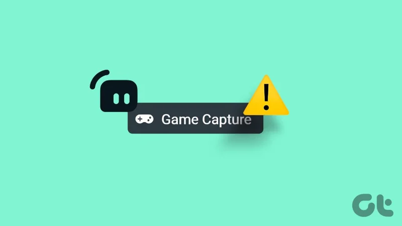 Top 7 des correctifs pour «&nbsp;Streamlabs ne capture pas le jeu&nbsp;» dans Windows 11