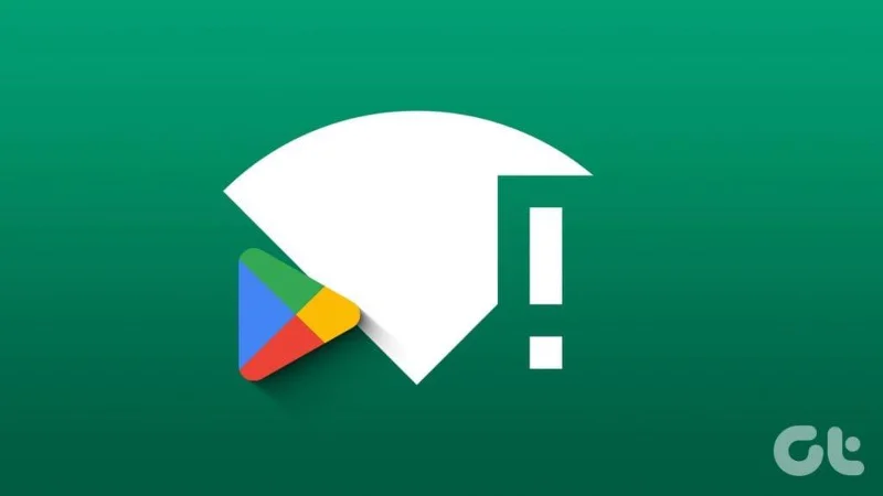 Les 10 meilleures façons de corriger l'erreur « Aucune connexion » de Google Play Store