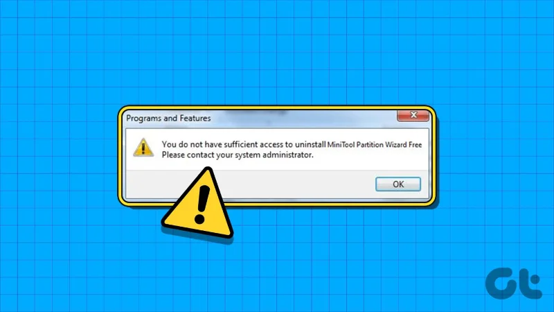 Seis formas principales de solucionar el error "No tienes acceso suficiente para desinstalar" en Windows