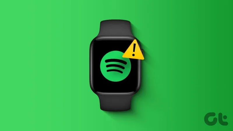6 façons de réparer Spotify qui ne fonctionne pas sur Apple Watch
