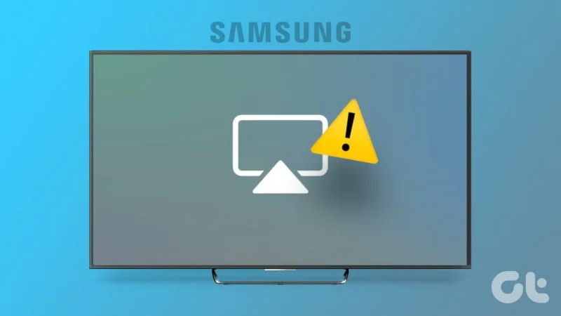Top 9 manieren om te verhelpen dat AirPlay niet werkt op een Samsung TV