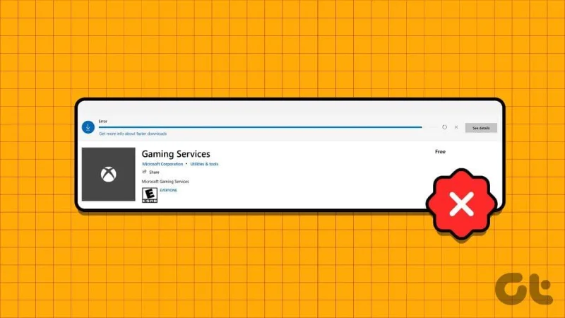 Les 7 meilleures façons de réparer les services de jeux ne seront pas mis à jour sous Windows