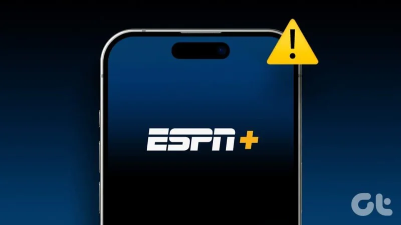 Top 9 manieren om ESPN te repareren werkt niet op Android en iPhone