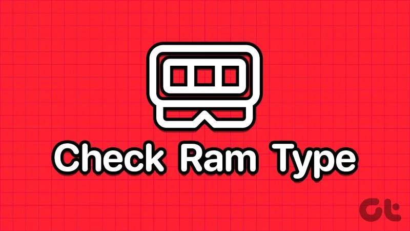 Las 5 mejores formas de comprobar el tipo de RAM en una PC con Windows 10 y Windows 11