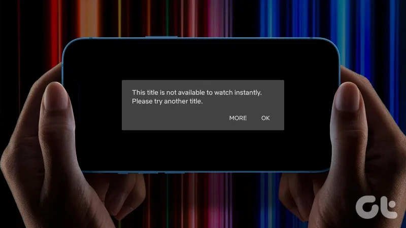 9 façons de corriger «&nbsp;Ce titre n'est pas disponible pour regarder instantanément&nbsp;» sur Netflix