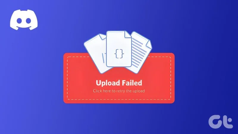 Le 7 principali correzioni per l'impossibilità di caricare file su Discord