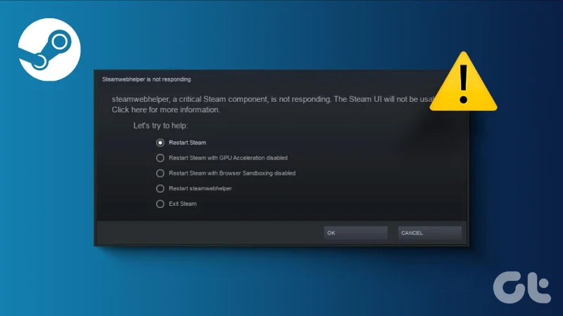 Las 8 soluciones principales para el error 'Un componente crítico de Steam no responde' en Windows 11