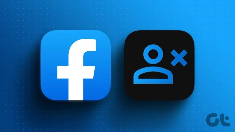 4 façons de voir qui vous a supprimé sur Facebook