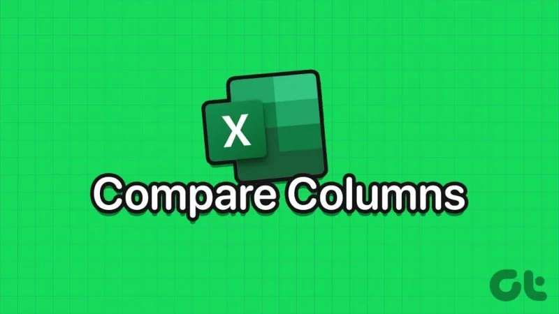 3 طرق لمقارنة الأعمدة في Excel للمطابقات