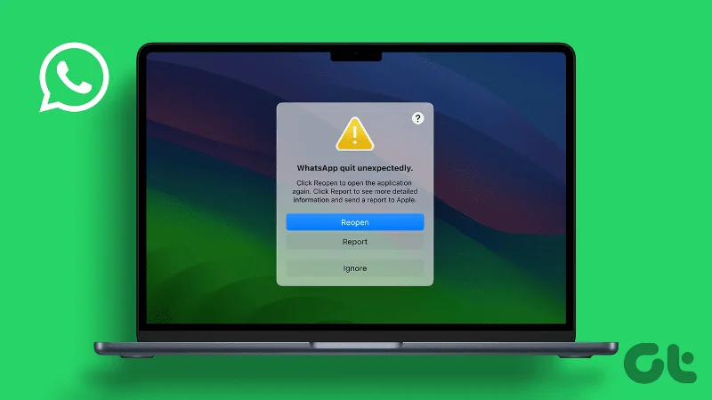 6 modi per risolvere il problema dell'uscita inaspettata di WhatsApp su Mac