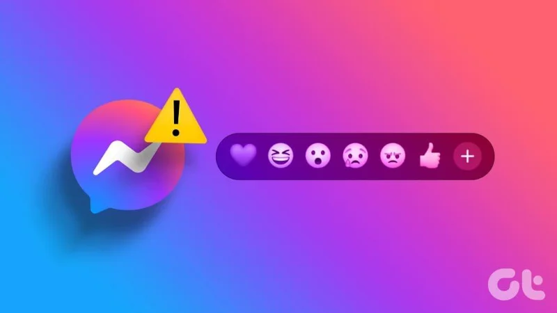 6 migliori soluzioni per le reazioni che non funzionano su Facebook Messenger