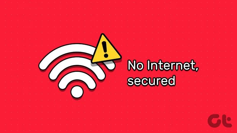 Las 12 formas principales de solucionar el error sin Internet y protegido en Windows 11