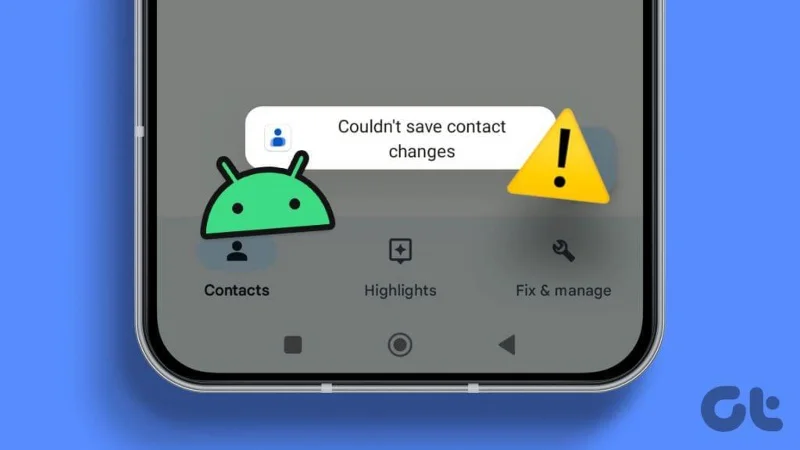 Top 7 oplossingen voor Android die geen contacten opslaat
