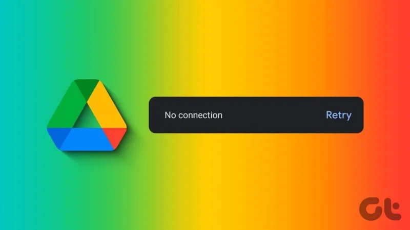 Top 9 oplossingen voor Google Drive Geen verbindingsfout op Android en iPhone