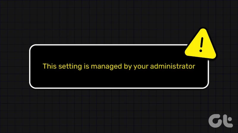 Las 6 formas principales de solucionar este error de administrador son administradas por esta configuración en Windows 11