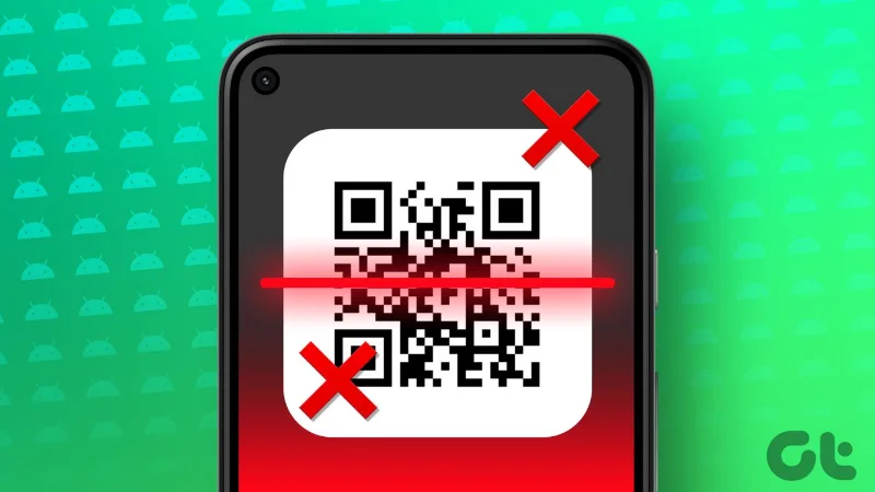 6 beste manieren om te verhelpen dat de QR-codescanner niet werkt op Android