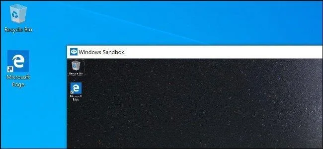 Windows Sandbox: Windows 10'da .exe Dosyalarını Çalıştırmak için Basit Bir Çözüm