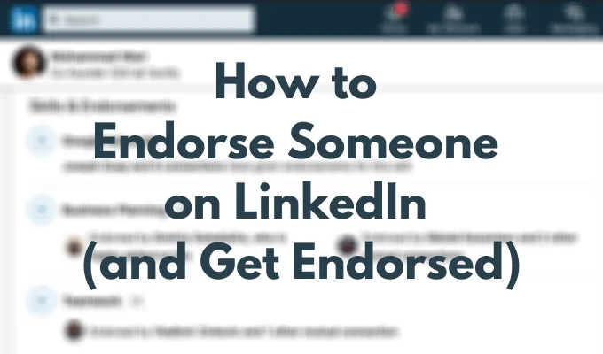 Cum să susțineți pe cineva pe LinkedIn (și să obțineți susținere)