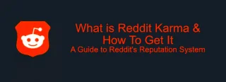 Reddit Karma とは (およびその入手方法)