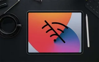 Apa yang Perlu Dilakukan Apabila iPad Anda Tidak Bersambung ke WiFi? 11 Pembetulan Mudah